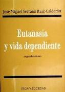 Eutanasia y vida dependiente