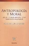 Antropología y moral : de la "nueva moral" a la Veritatis splendor