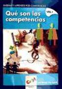 Enseñar y aprender por competencias : qué son las competencias