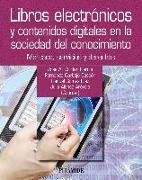 Libros electrónicos y contenidos digitales en la sociedad del conocimiento : mercado, servicios y derechos