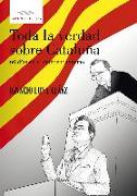 Toda la verdad sobre Cataluña: 60 días en el independentismo