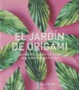 El jardín de origami : 25 proyectos de origami con conciencia plena