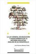 La Ley general de educación y financiamiento de la reforma educativa : análisis de su desarrollo