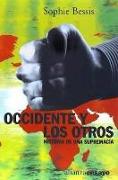 Occidente y los otros, historia de una supremacia