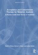 Acceptance and Commitment Therapy for Behavior Analysts