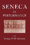 Seneca in Performance