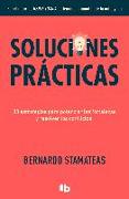 Soluciones prácticas : 30 estrategias para potenciar mis fortalezas y resolver los conflictos