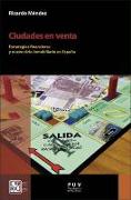 Ciudades en venta : estrategias financieras y nuevo ciclo inmobiliario en España