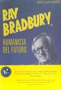 Ray Bradbury, humanista del futuro