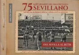 75 aniversario del baloncesto sevillano : del Sevilla al Betis
