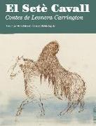 El setè cavall : contes de Leonora Carrington