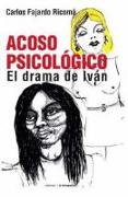 Acoso psicológico : el drama de Iván