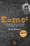 E=MC2 : la biografía de la ecuación más famosa del mundo