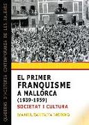 El primer franquisme a Mallorca (1939-1959) : societat i cultura