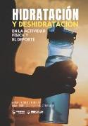Hidratación y deshidratación en la actividad física y el deporte