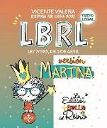 LBRL versión Martina : Ley 7-1985, de 2 de abril, Reguladora de las Bases de Régimen Local : texto legal