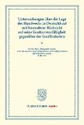 Untersuchungen über die Lage des Handwerks in Deutschland mit besonderer Rücksicht auf seine Konkurrenzfähigkeit gegenüber der Großindustrie