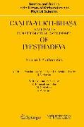 Ganita-Yukti-Bh&#257,&#7779,&#257, (Rationales in Mathematical Astronomy) of Jye&#7779,&#7789,hadeva: Volume I: Mathematics Volume II: Astronomy