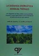La biomasa energética : manual técnico