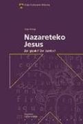 Nazareteko Jesus : zer gizaki? zer jainko?