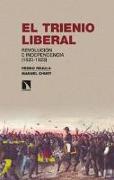 El Trienio Liberal : revolución e independencia (1820-1823)