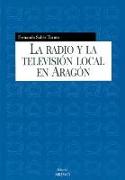 La radio y la televisión local en Aragón