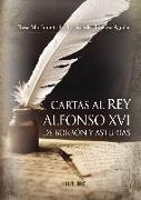 Cartas al Rey Alfonso XVI de Borbón y Asturias