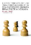 La Conferencia de los Tres Comunes (1697-1714) : una institución decisiva en la política catalana