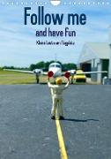 Follow me and have fun - kleine Leute am Flugplatz (Wandkalender 2023 DIN A4 hoch)