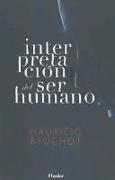 Interpretación del ser humano : un ensayo de antropología filosófica