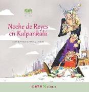 Noche de Reyes en Kalpankalá