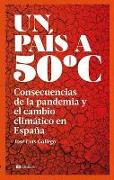Un país a 50 ºC : consecuencias de la pandemia y el cambio climático en España