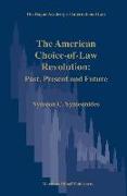 The American Choice-Of-Law Revolution: Past, Present and Future