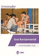 Entrenador : eres fundamental