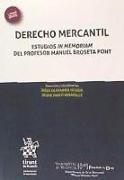 Derecho mercantil : estudio in memoriam del profesor Manuel Broseta Pont