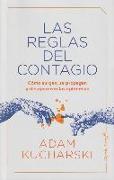 Las reglas del contagio : cómo surgen, se propagan y desaparecen las epidemias