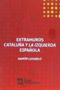 Extramuros Cataluña y la izquierda española