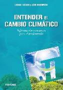 Entender el cambio climático : información y recursos para el profesorado