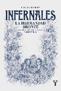 Infernales : la hermandad Brontë : Charlotte, Emily, Anne y Branwell