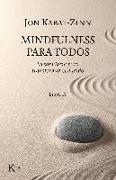 Mindfulness para todos : la sabiduría para transformar el mundo IV
