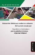 Educación básica en contextos urbanos del sureste mexicano : capacidades y limitaciones para la inclusión de jóvenes migrantes indígenas