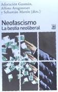Neofascismo : la bestia neoliberal