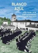 Blanco sobre azul : la formación de la mujer al servicio de la España rural, 1950-1980