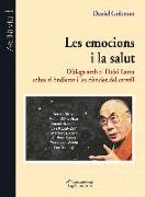 Les emocions i la salud : diàlegs amb el Dalai Lama sobre el budisme i les ciències del cervell