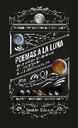 Poemas a la Luna . Un libro para conmemorar el 50 aniversario de la llegada a l