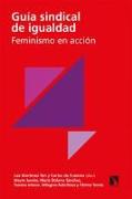 Guía sindical de igualdad : feminismo en acción