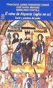 El reino de Hispania, siglos VIII-XII : teoría y prácticas del poder