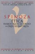 Spinoza : ética demostrada segundo a orixe xeométrica