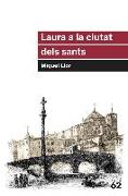 Laura a la ciutat dels sants