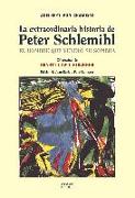 La extraordinaria historia de Peter Schlemihl : el hombre que vendió su sombra
